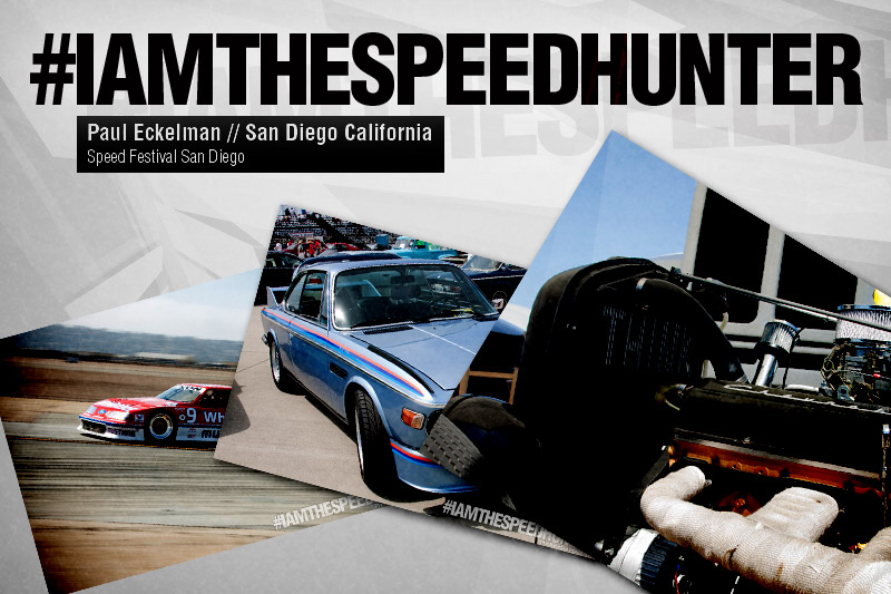 #iamthespeedhunter: Speed Festival, San Diego
